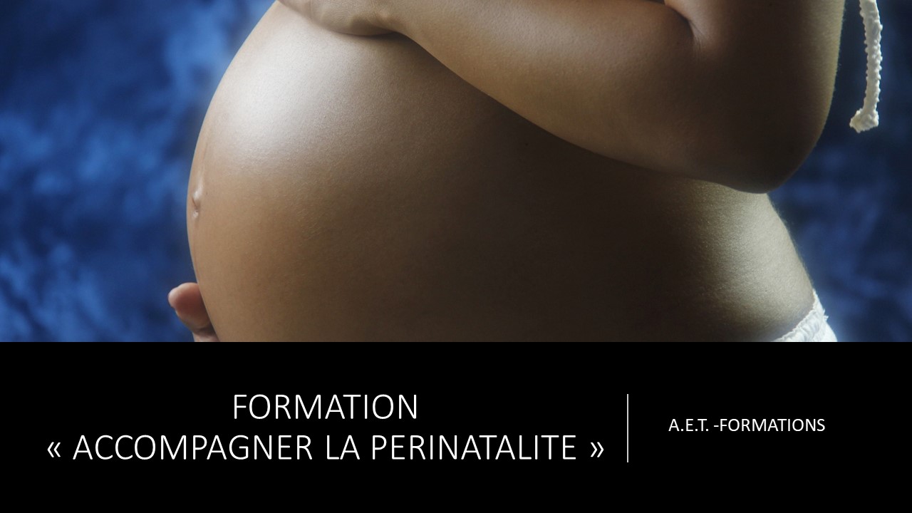 ACCOMPAGNER LA PÉRINATALITÉ